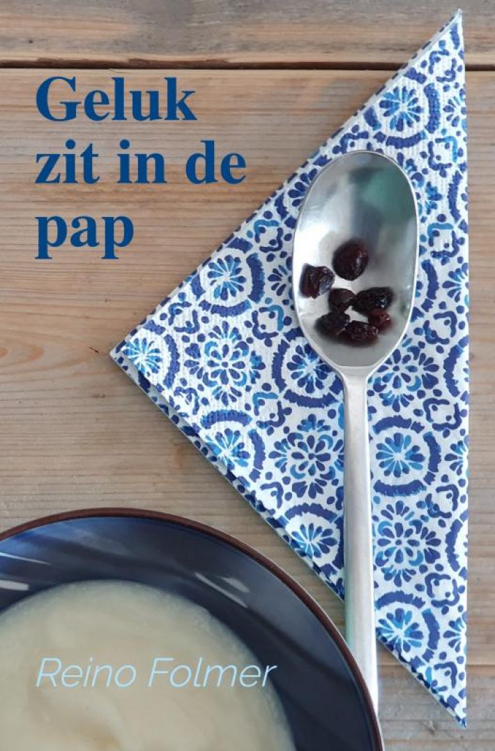 Geluk zit in de pap