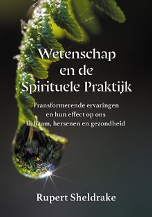 Wetenschap en de Spirituele Praktijk • Wetenschap en de Spirituele Praktijk
