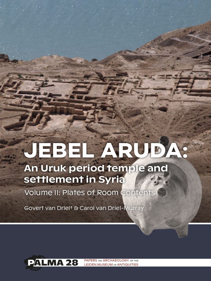 Jebel Aruda: An Uruk period temple and settlement in Syria • Jebel Aruda: An Uruk period temple and settlement in Syria