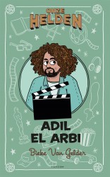 Onze helden: Adil El Arbi • Onze helden: Adil El Arbi • Onze helden: Adil El Arbi