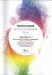 Programme de l’école primaire P3-P4 Volume 1: Orientations pédagogiques, visées transversales, autres éléments transversaux, education à la philosophie et à la citoyenneté, religion, sciences humaines