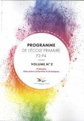 Programme de l’école primaire P3-P4 Volume 2: Français, education culturelle et artistique