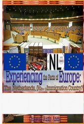 Experiencing the facts of Europe: the Netherlands, No(n-)Immigration Country!