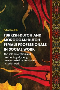 Turkish-Dutch and Moroccan-Dutch female professionals in social work