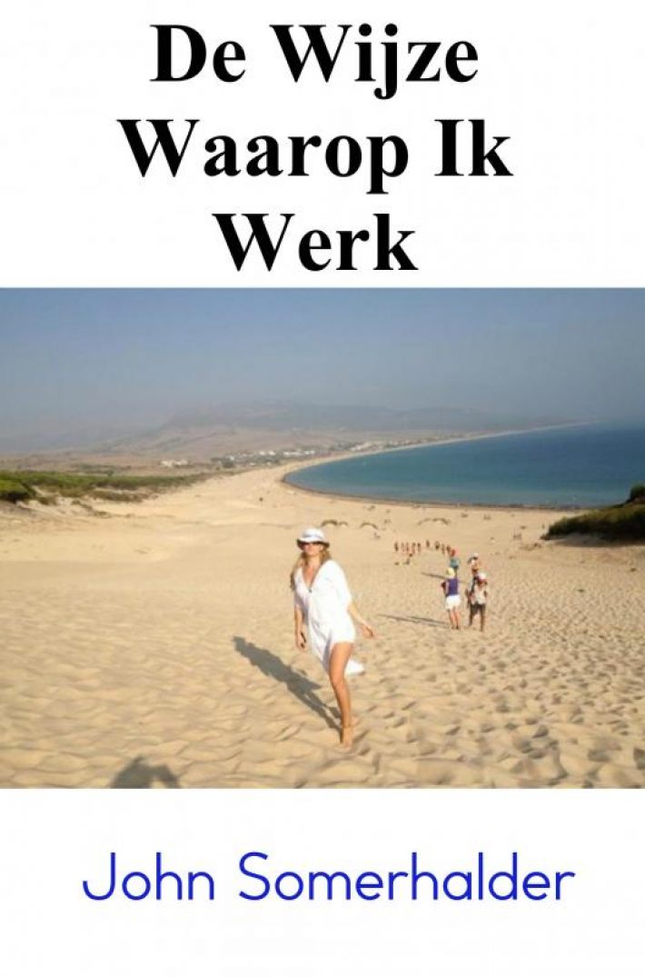 De Wijze Waarop Ik Werk