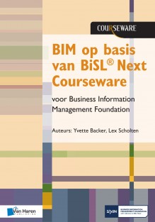 BIM op basis van BiSL® Next Courseware voor Business Information Management Foundation • BIM op basis van BiSL® Next Courseware voor Business Information Management Foundation