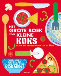 Het grote boek voor kleine koks Het grote boek voor kleine koks