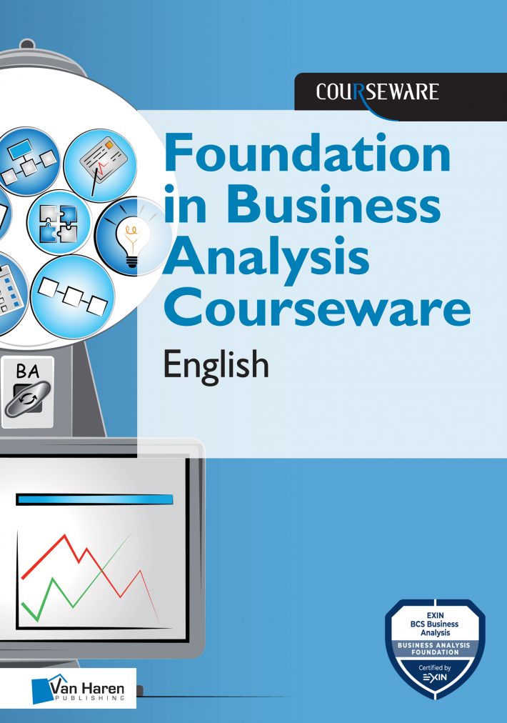 BA Foundation Courseware for Business Analysis • Foundation in Business Analysis Courseware