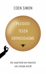 Pleidooi tegen enthousiasme • Pleidooi tegen enthousiasme