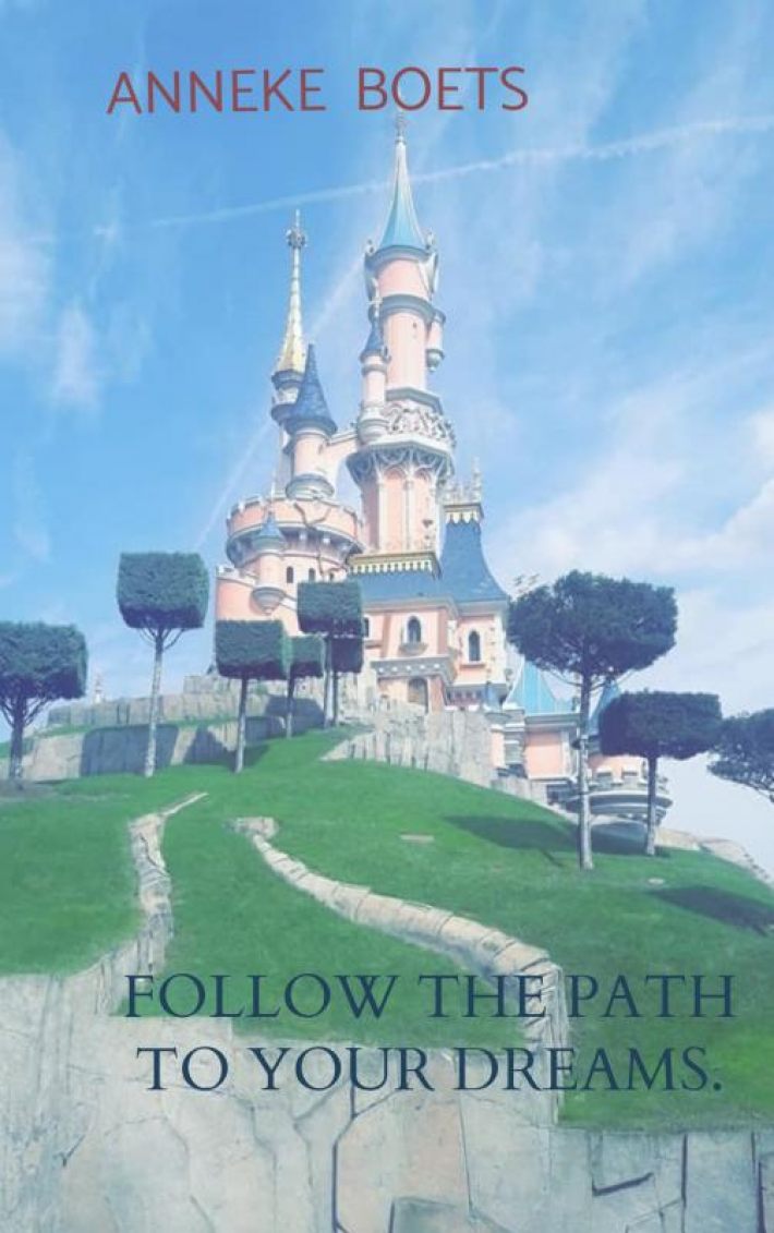 Follow the path to your dreams.