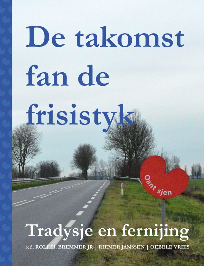 DE TAKOMST FAN DE FRISISTYK - Tradysje en fernijing • De takomst fan de frisistyk