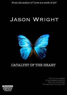 Catalyst Of The Heart