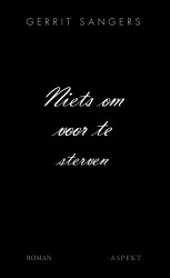 Niets om voor te sterven