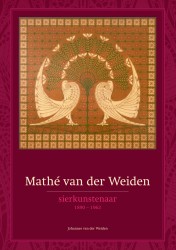 Mathé van der Weiden (1890-1963) - sierkunstenaar