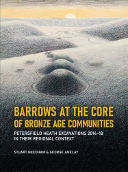 Barrows at the Core of Bronze Age Communities • Barrows at the Core of Bronze Age Communities
