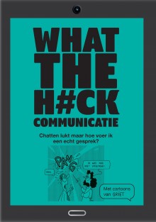 What the h#ck Communicatie • What the h#ck communicatie