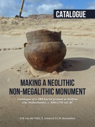 Making a Neolithic non-megalithic monument - Catalogue • Making a Neolithic non-megalithic monument - Catalogue
