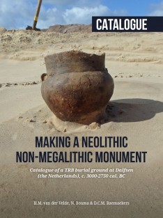 Making a Neolithic non-megalithic monument - Catalogue • Making a Neolithic non-megalithic monument - Catalogue