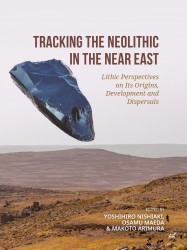 Tracking the Neolithic in the Near East • Tracking the Neolithic in the Near East