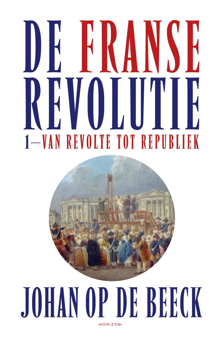 De Franse Revolutie I • De Franse Revolutie I