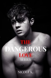 The dangerous love series