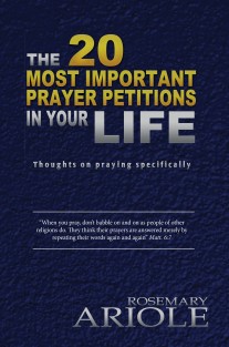 The 20 Most Important Prayer Petitions In Your Life