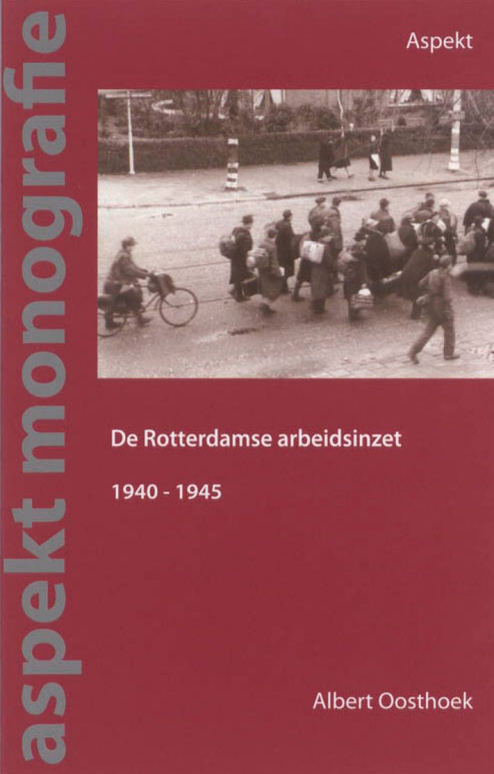De Rotterdamse arbeidsinzet 1940-1945