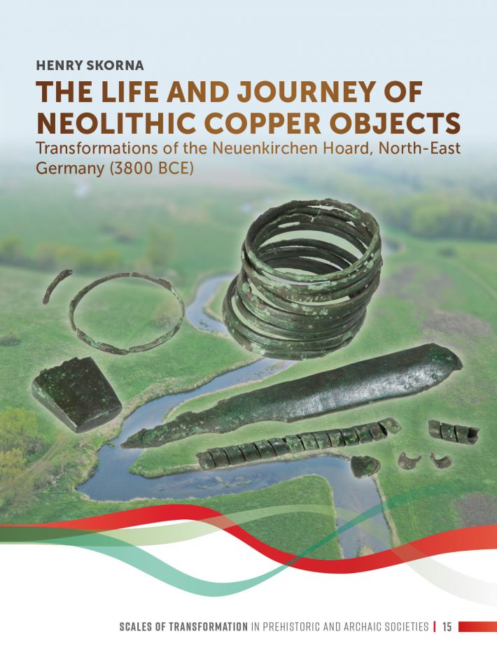 The Life and Journey of Neolithic Copper Objects • The Life and Journey of Neolithic Copper Objects
