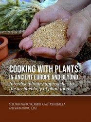 Cooking with plants in ancient Europe and beyond • Cooking with plants in ancient Europe and beyond