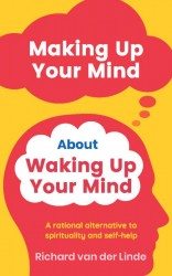 Making Up Your Mind About Waking Up Your Mind