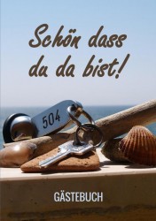 Schön dass du da bist! - Gästebuch