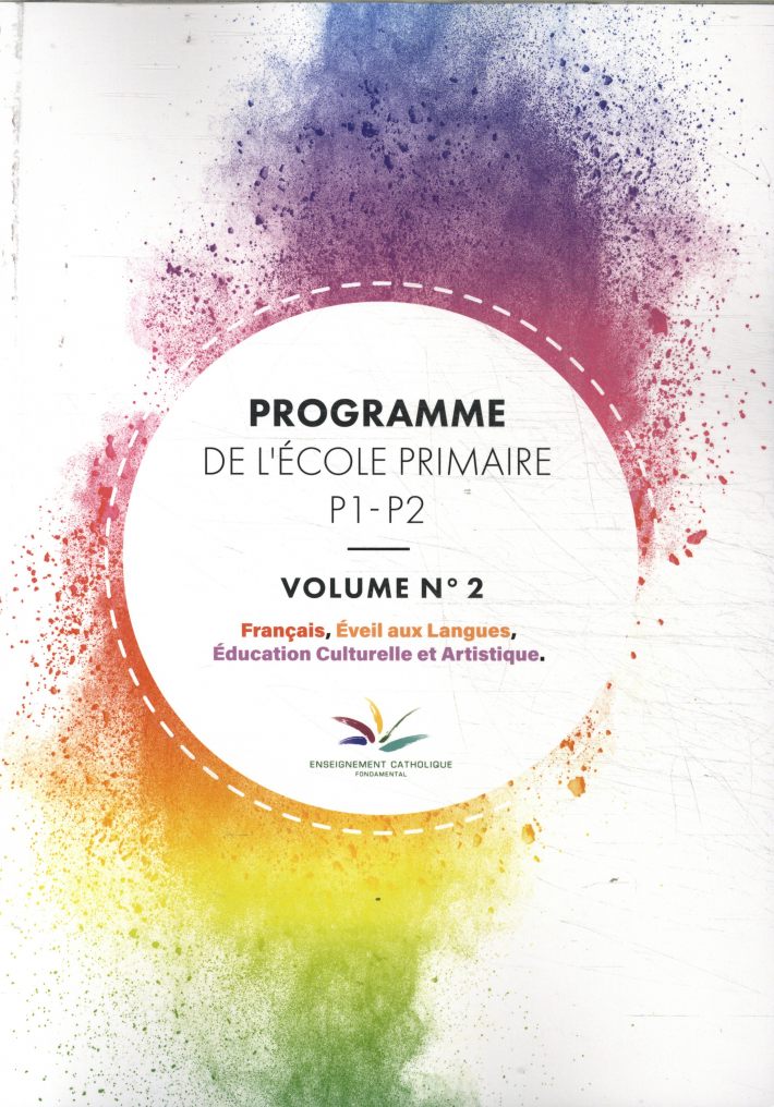 Programme P1-P2 - Vol. 2: Français, Éveil aux Langues, Éducation Culturelle et Artistique