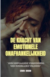 De Kracht van Emotionele Onafhankelijkheid