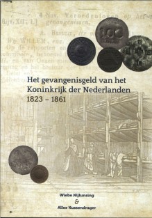 Het gevangenisgeld van het koninkrijk der Nederlanden 1823-1861