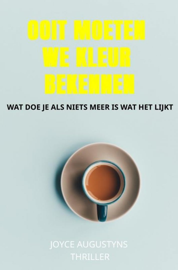 Ooit moeten we kleur bekennen