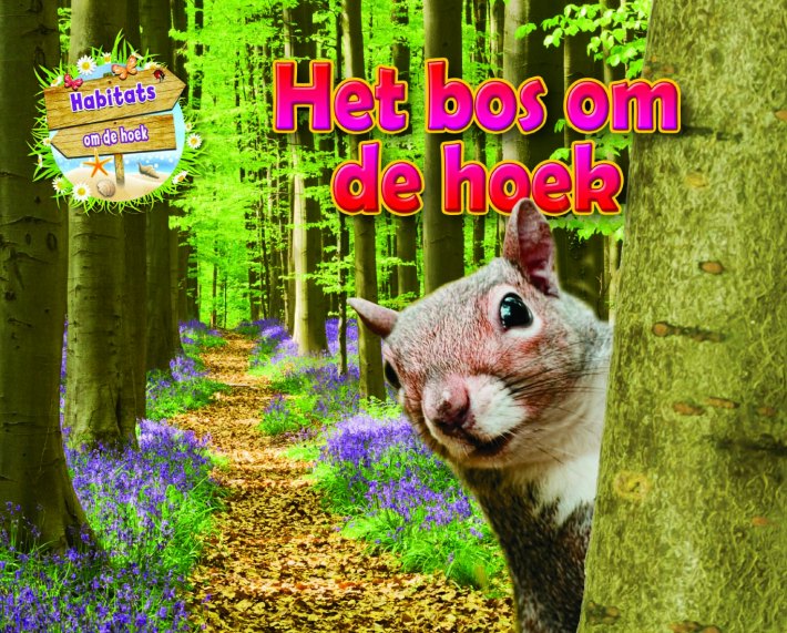 Het bos om de hoek