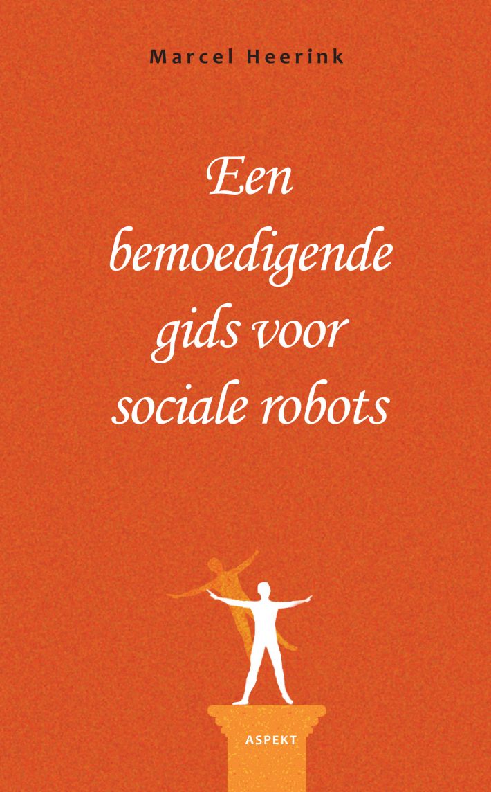 Een bemoedigende gids voor sociale robots • Een bemoedigende gids voor sociale robots