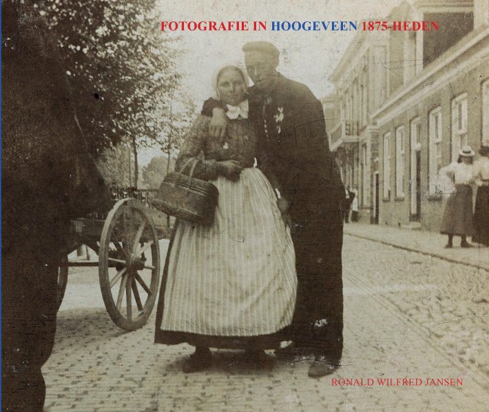 FOTOGRAFIE IN HOOGEVEEN 1875-HEDEN