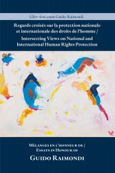 Intersecting Views on National and International Human Rights Protection/Regards croisés sur la protection nationale et internationale des droits de l'homme • Intersecting Views on National and International Human Rights Protection/Regards croisés sur la protection nationale et internationale des droits de l'homme