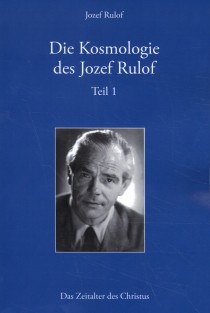 Die Kosmologie des Jozef Rulof Teil 1