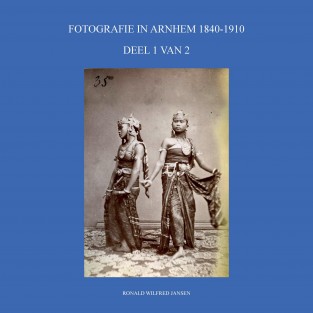 FOTOGRAFIE IN ARNHEM 1840-1910