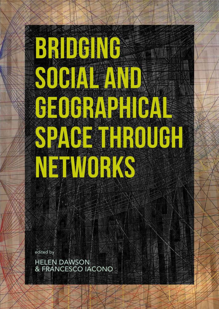 Bridging Social and Geographical Space through Networks • Bridging Social and Geographical Space through Networks