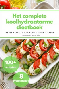 Het complete koolhydraatarme dieetboek • Het complete koolhydraatarme dieetboek