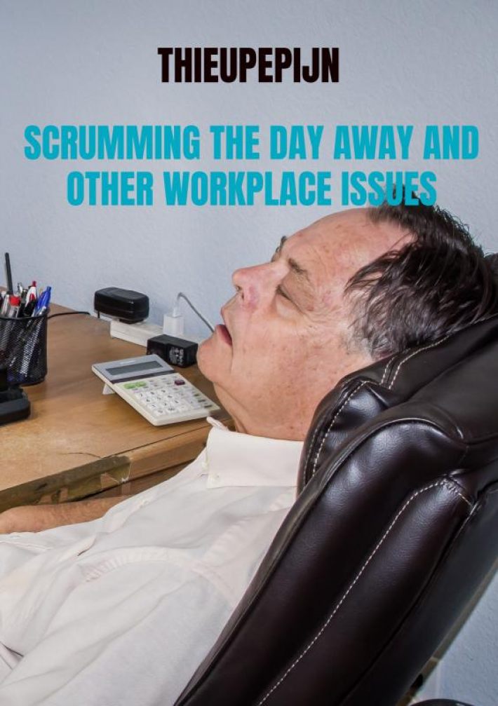 SCRUMMING THE DAY AWAY AND OTHER WORKPLACE ISSUES