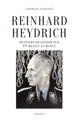 Reinhard Heydrich, Hitlers bloedhond in bezet Europa