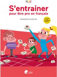 S'entraîner pour être pro en français (ED.2022)