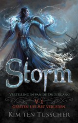 Storm • Storm 1 • Tweeluik De vertellingen van de ondergang. Bevat Bloed en Macht