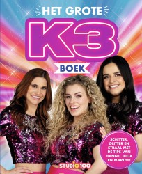 K3 : fotoboek - Het Grote K3 boek