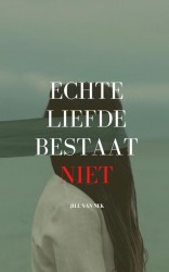 Echte liefde bestaat niet