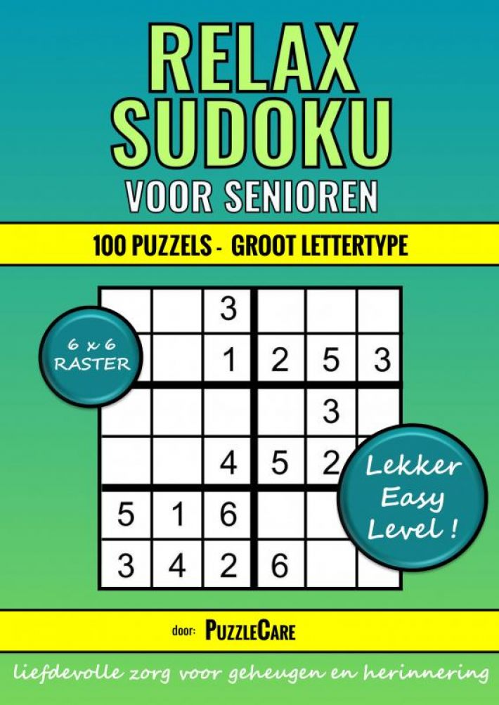 Sudoku Relax voor Senioren 6x6 Raster - 100 Puzzels Groot Lettertype - Lekker Easy Level!